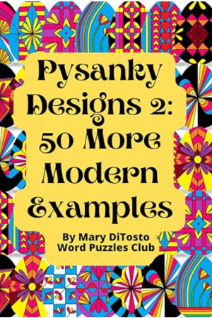 Pysanky Designs 2: 50 More Modern Examples