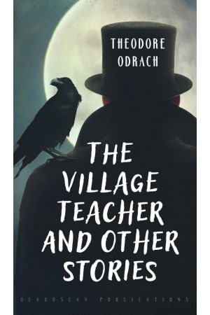 The Village Teacher and Other Stories